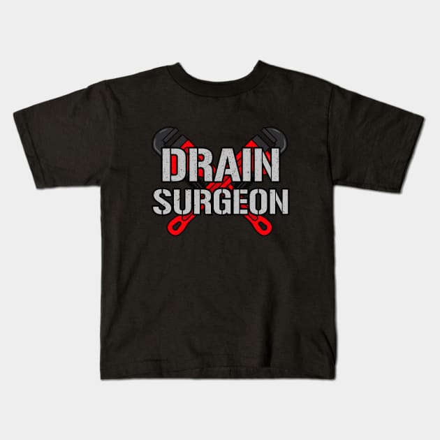 Drain Surgeon Kids T-Shirt by Woah_Jonny